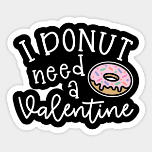 I Donut Need A Valentine Junk Food Cute Foodie Funny Sticker